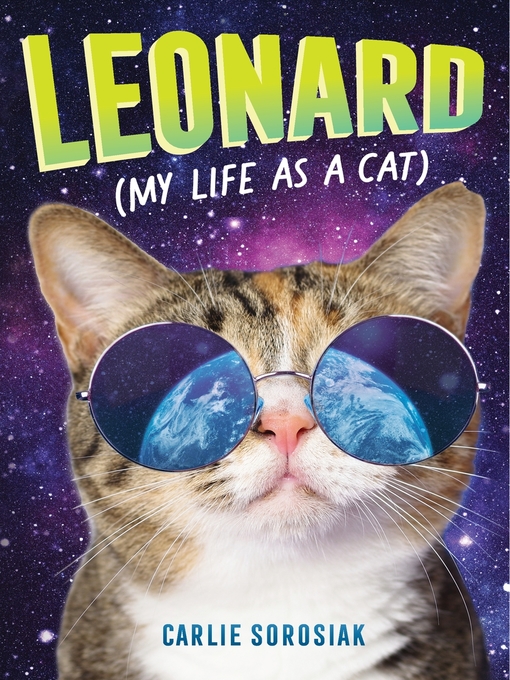Carlie Sorosiak创作的Leonard (My Life as a Cat)作品的详细信息 - 可供借阅